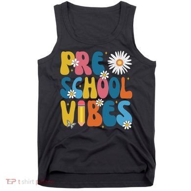 Pre School Vibes Back To School Gift Tank Top