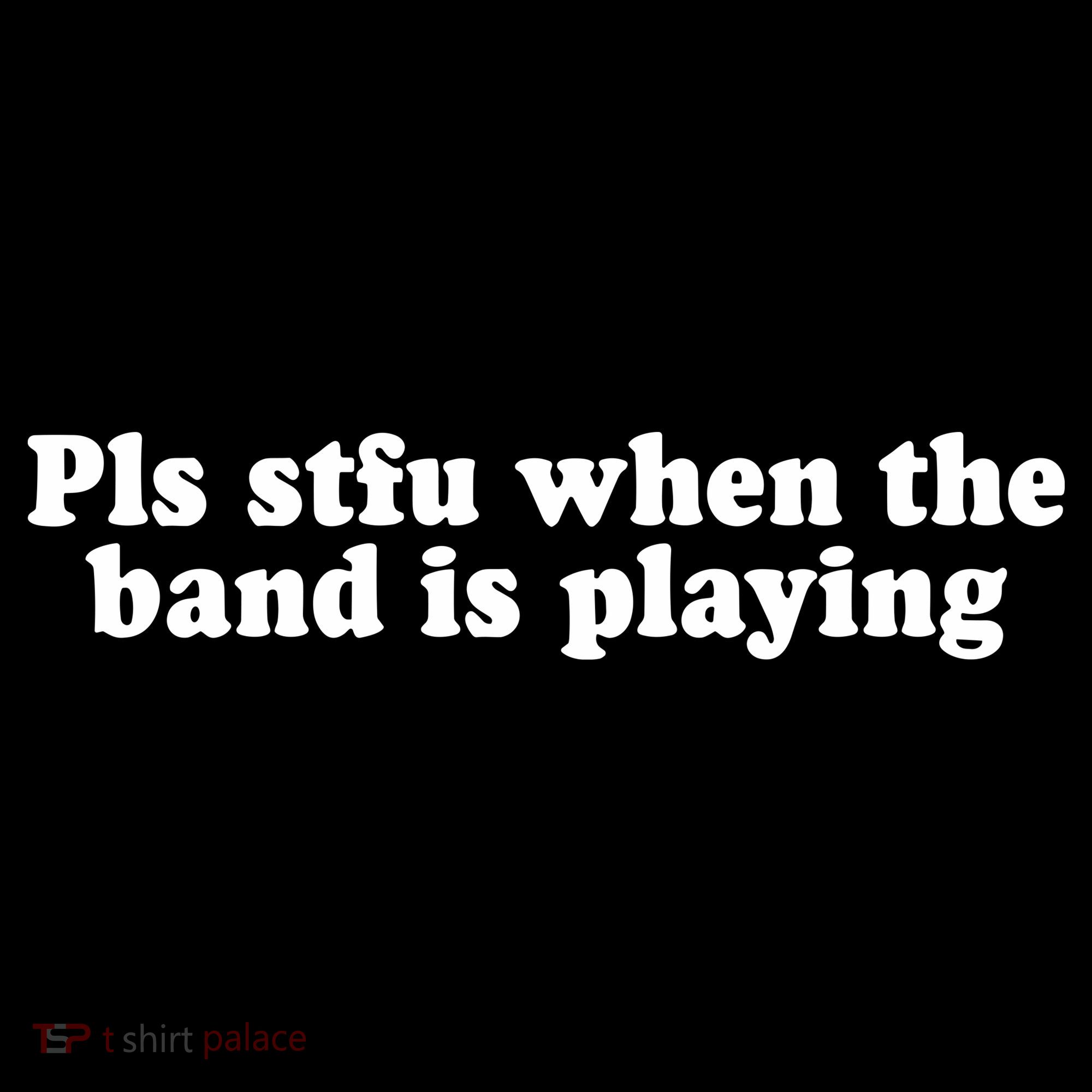 Pls Stfu When T.H.E. B.A.N.D. Is Playing Tote Bag