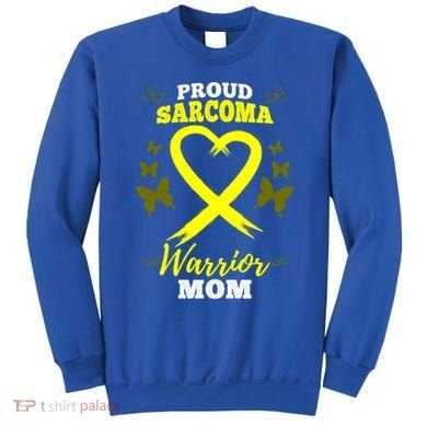 Proud Sarcoma Warrior Mom Sarcoma Awareness Bone Cancer Great Gift Sweatshirt