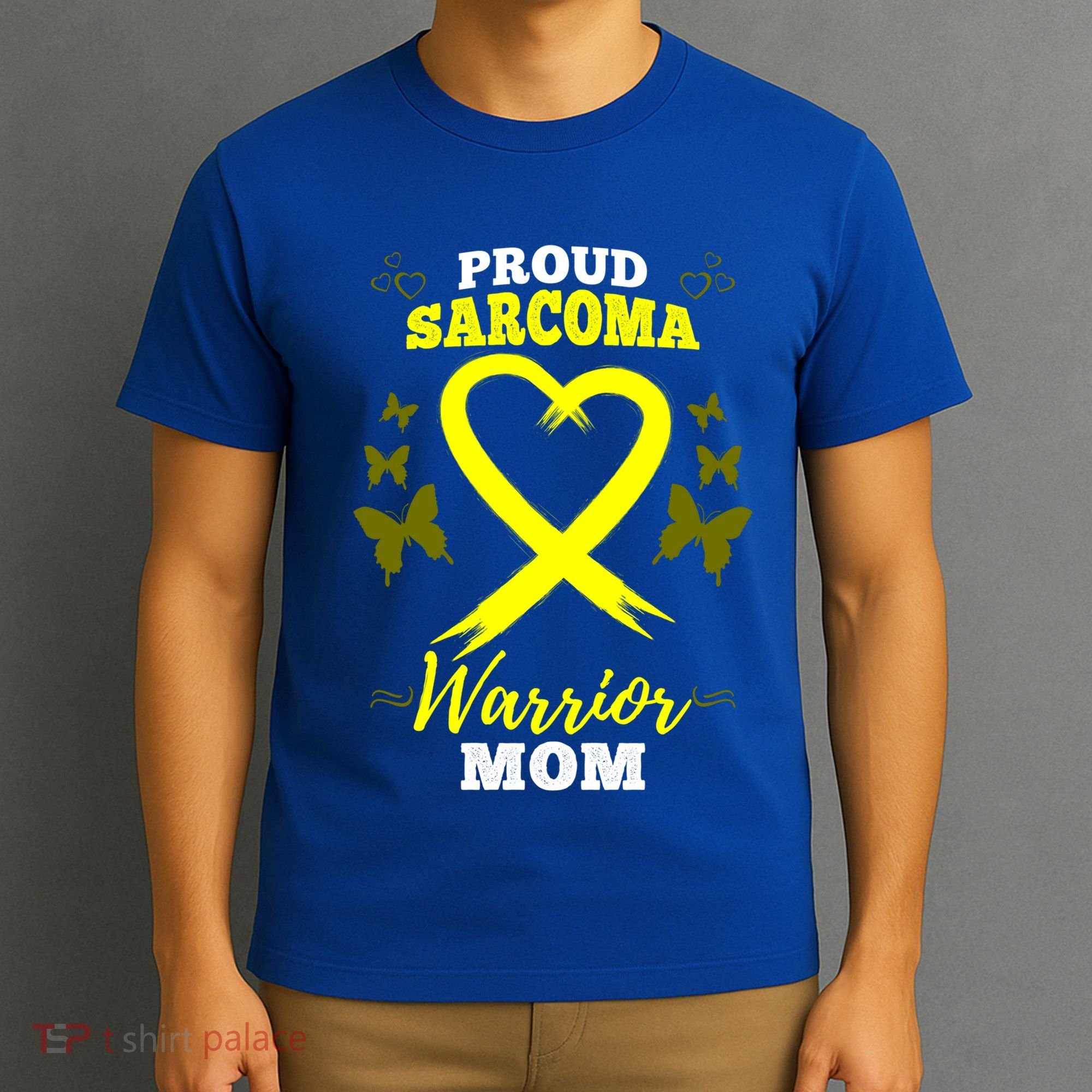 Proud Sarcoma Warrior Mom Sarcoma Awareness Bone Cancer Great Gift T-Shirt