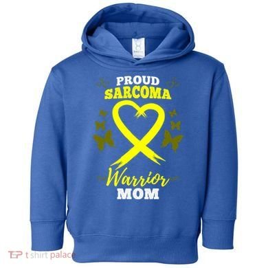 Proud Sarcoma Warrior Mom Sarcoma Awareness Bone Cancer Great Gift Toddler Hoodie