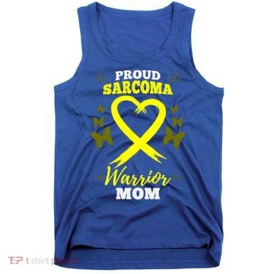 Proud Sarcoma Warrior Mom Sarcoma Awareness Bone Cancer Great Gift Tank Top