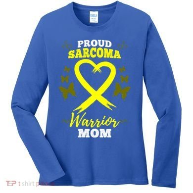 Proud Sarcoma Warrior Mom Sarcoma Awareness Bone Cancer Great Gift Women's Long Sleeve Shirt