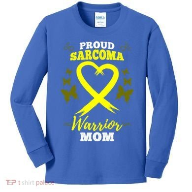 Proud Sarcoma Warrior Mom Sarcoma Awareness Bone Cancer Great Gift Kids Long Sleeve Shirt