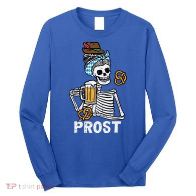 Prost Skeleton Women Bavarian Octoberfest German Oktoberfest Long Sleeve Shirt