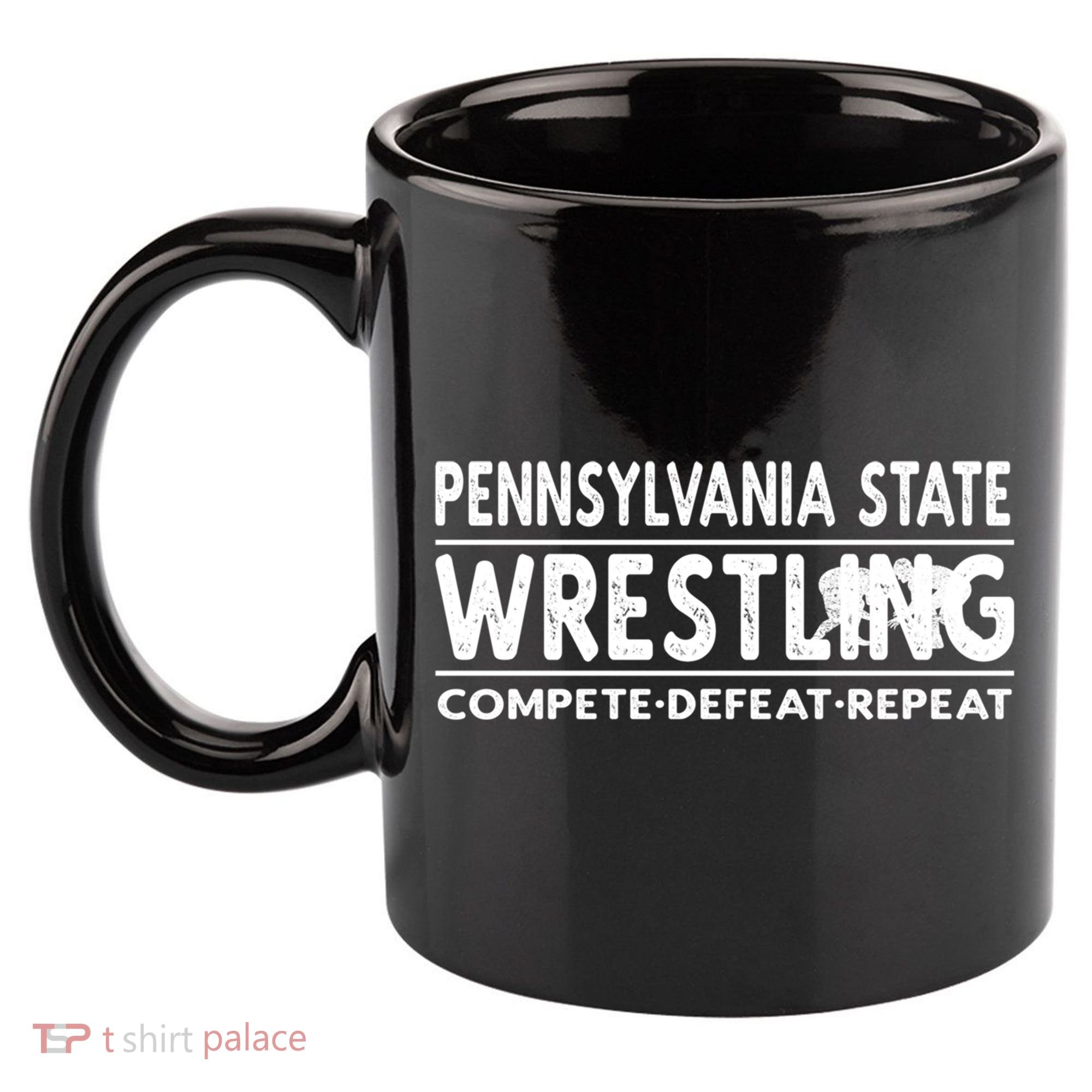 Pennsylvania State Wrestling Compete Defeat Repeat Gift 11oz C Handle Ceramic Mug