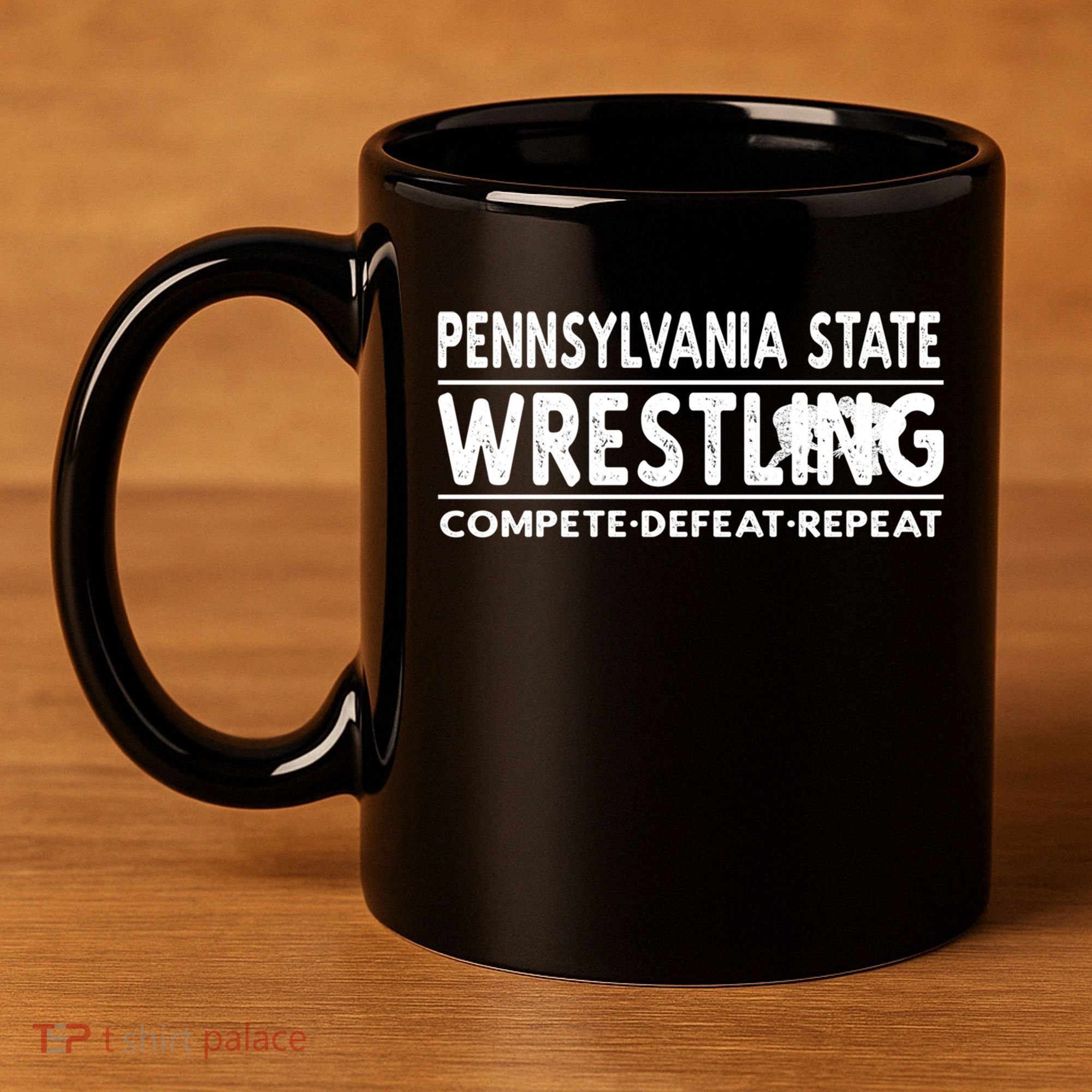 Pennsylvania State Wrestling Compete Defeat Repeat Gift 11oz C Handle Ceramic Mug