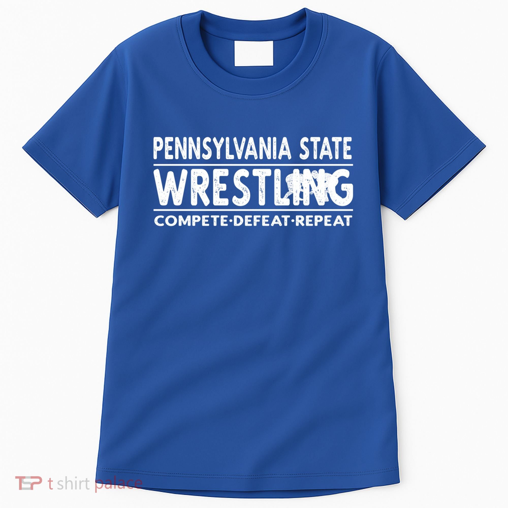 Pennsylvania State Wrestling Compete Defeat Repeat Gift Tall T-Shirt