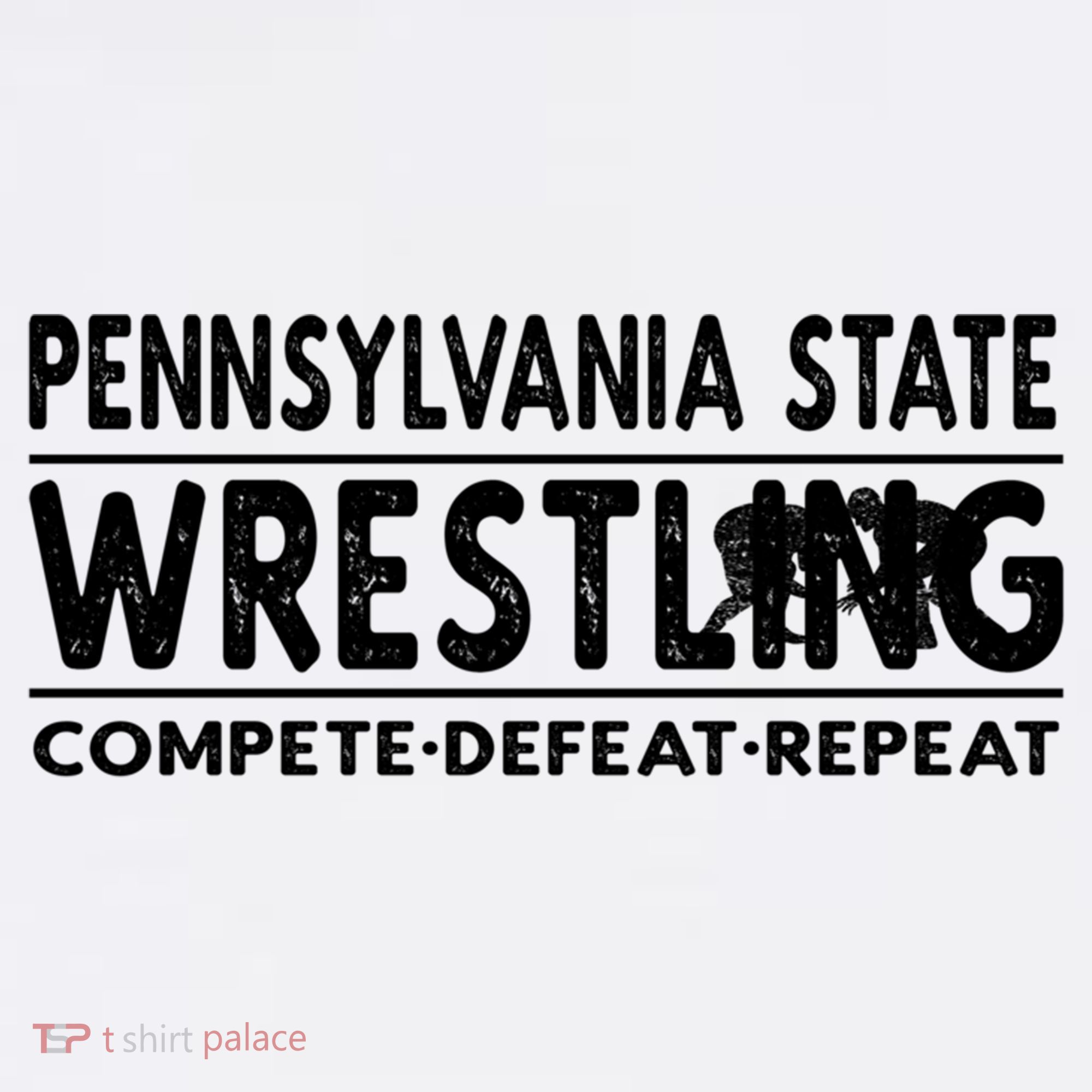 Pennsylvania State Wrestling Compete Defeat Repeat Gift Garment-Dyed Sweatshirt