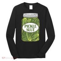 Pickle Slut Who Loves Pickles Long Sleeve Shirt thumb 0