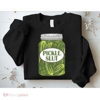 Pickle Slut Who Loves Pickles Sweatshirt thumb 2