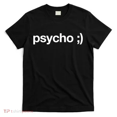 Psycho T-Shirt