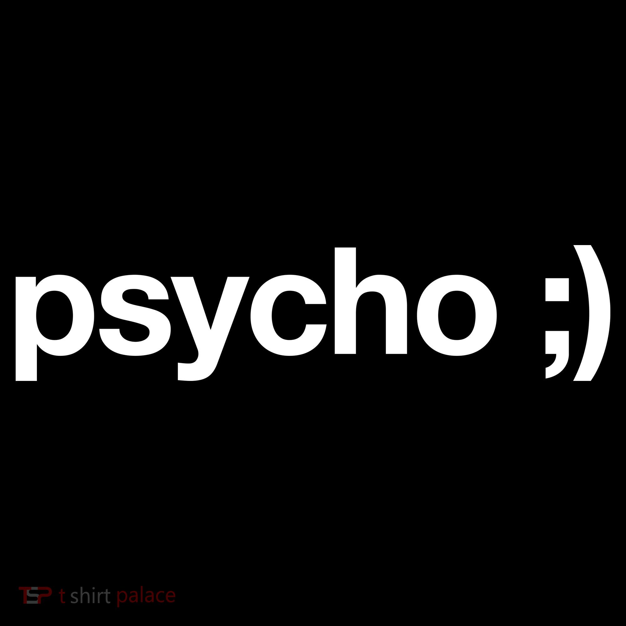 Psycho Women's T-Shirt