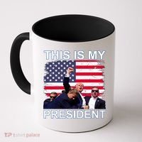 President Trump 2024 This Is My President Coffee Mug thumb 0