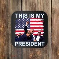 President Trump 2024 This Is My President Coaster thumb 0