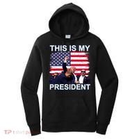 President Trump 2024 This Is My President Women's Hoodie thumb 0