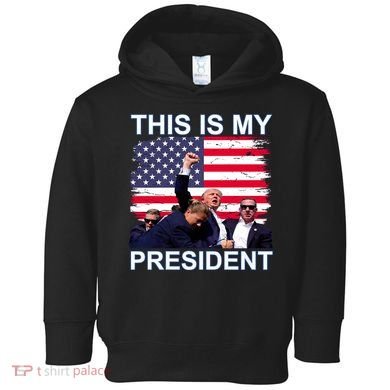 President Trump 2024 This Is My President Toddler Hoodie