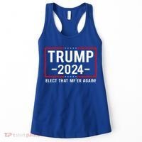 Political Trump 2024 Elect That MfEr Again Women's Tank Top thumb 0