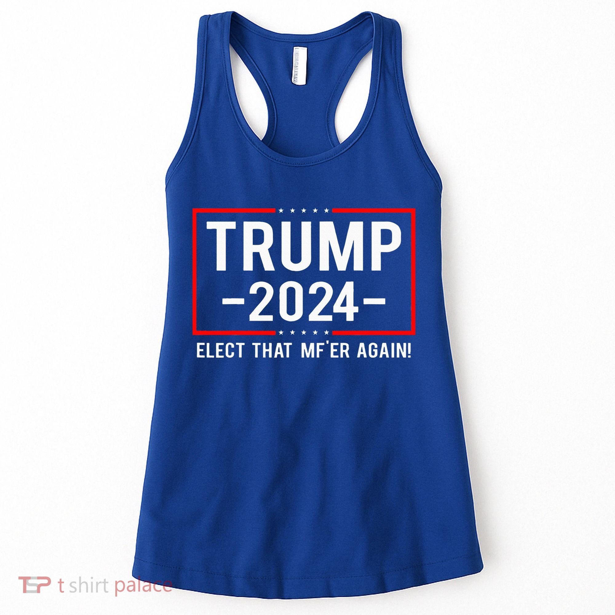 Political Trump 2024 Elect That MfEr Again Women's Tank Top