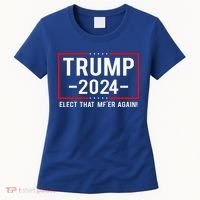 Political Trump 2024 Elect That MfEr Again Women's T-Shirt thumb 0
