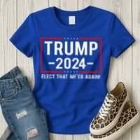 Political Trump 2024 Elect That MfEr Again Women's T-Shirt thumb 3