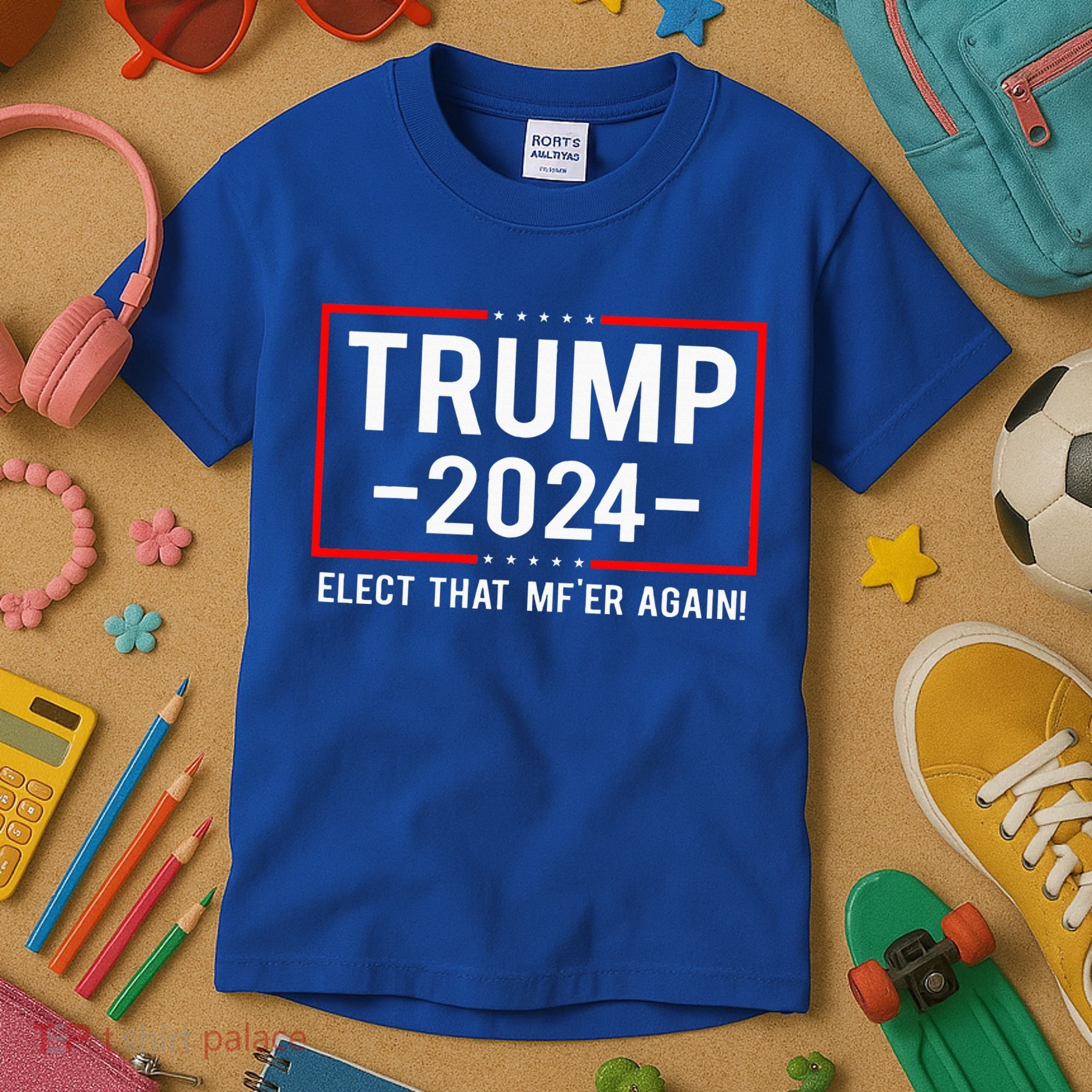 Political Trump 2024 Elect That MfEr Again Kids T-Shirt
