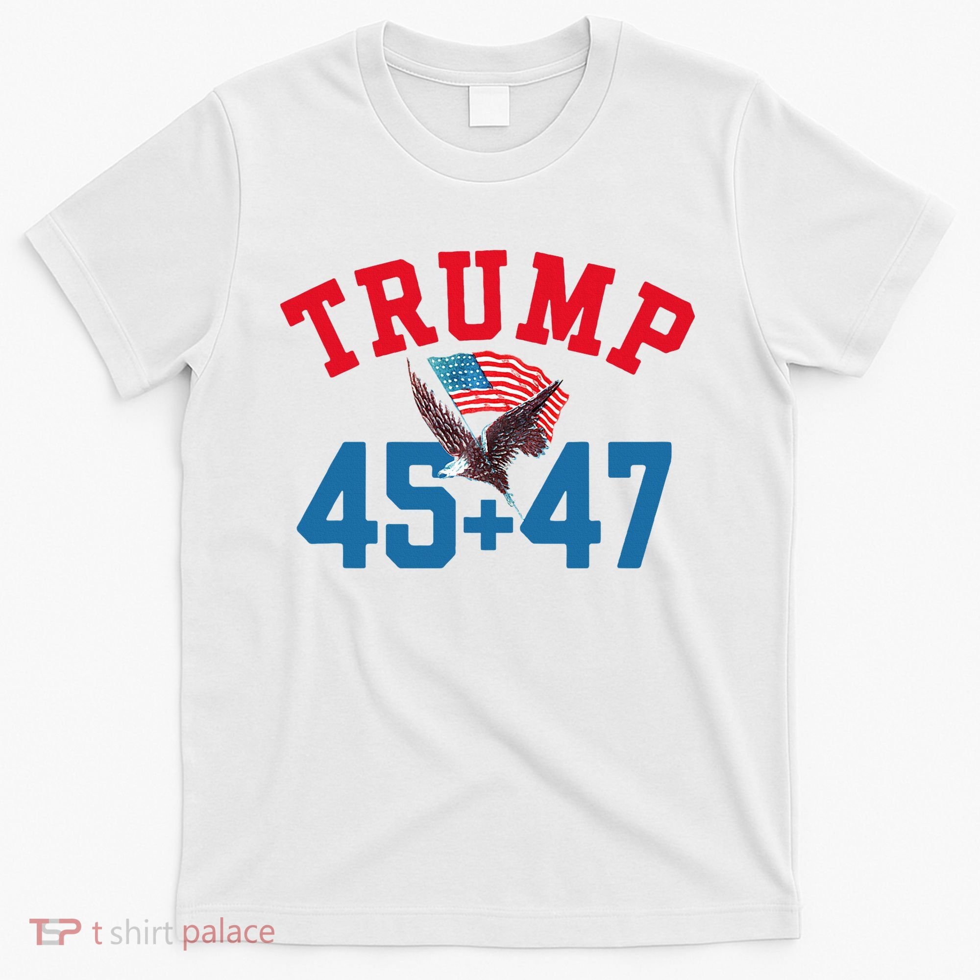 Patriotic Trump 45 And 47 Victory Winner Won Patriotic Flag T-Shirt