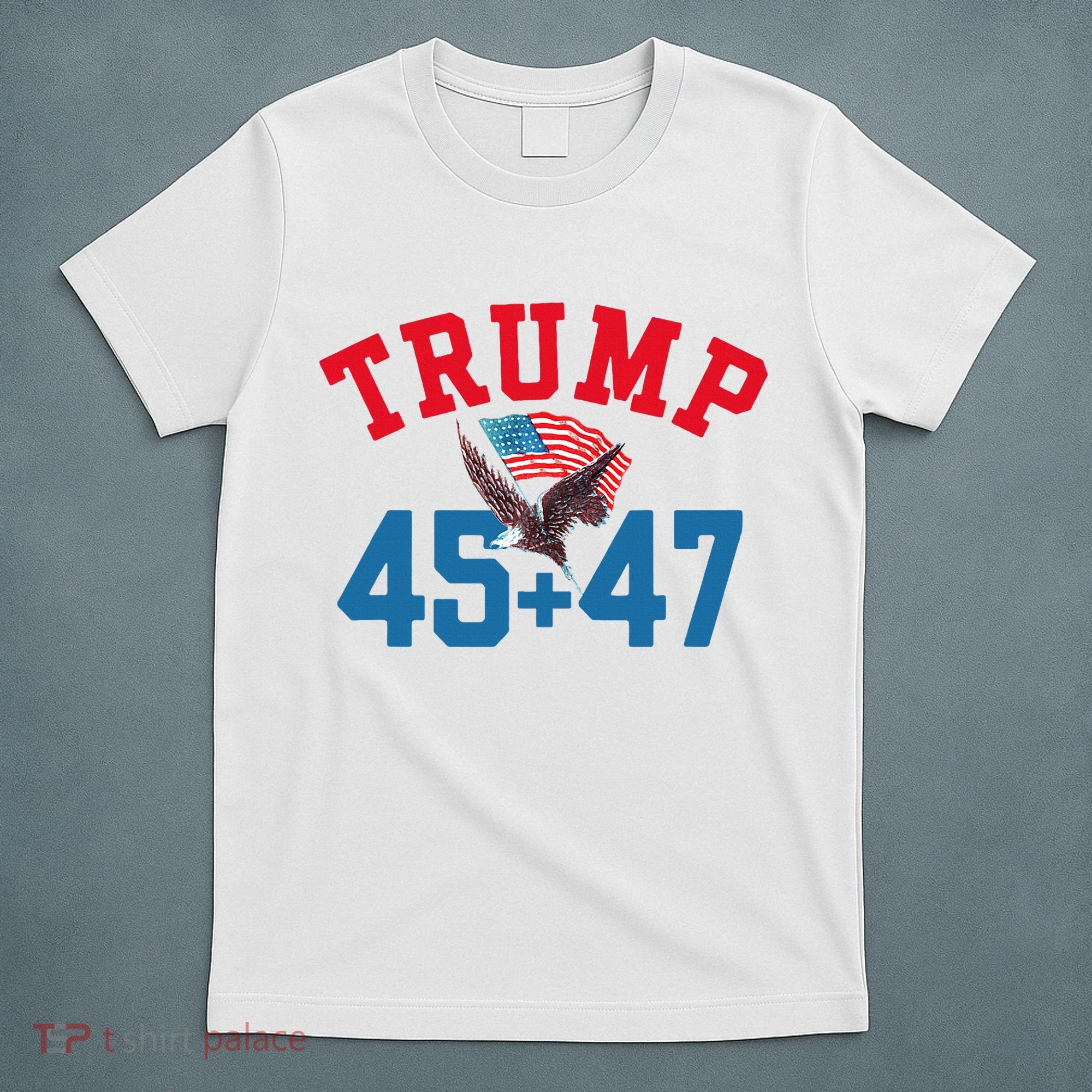 Patriotic Trump 45 And 47 Victory Winner Won Patriotic Flag T-Shirt