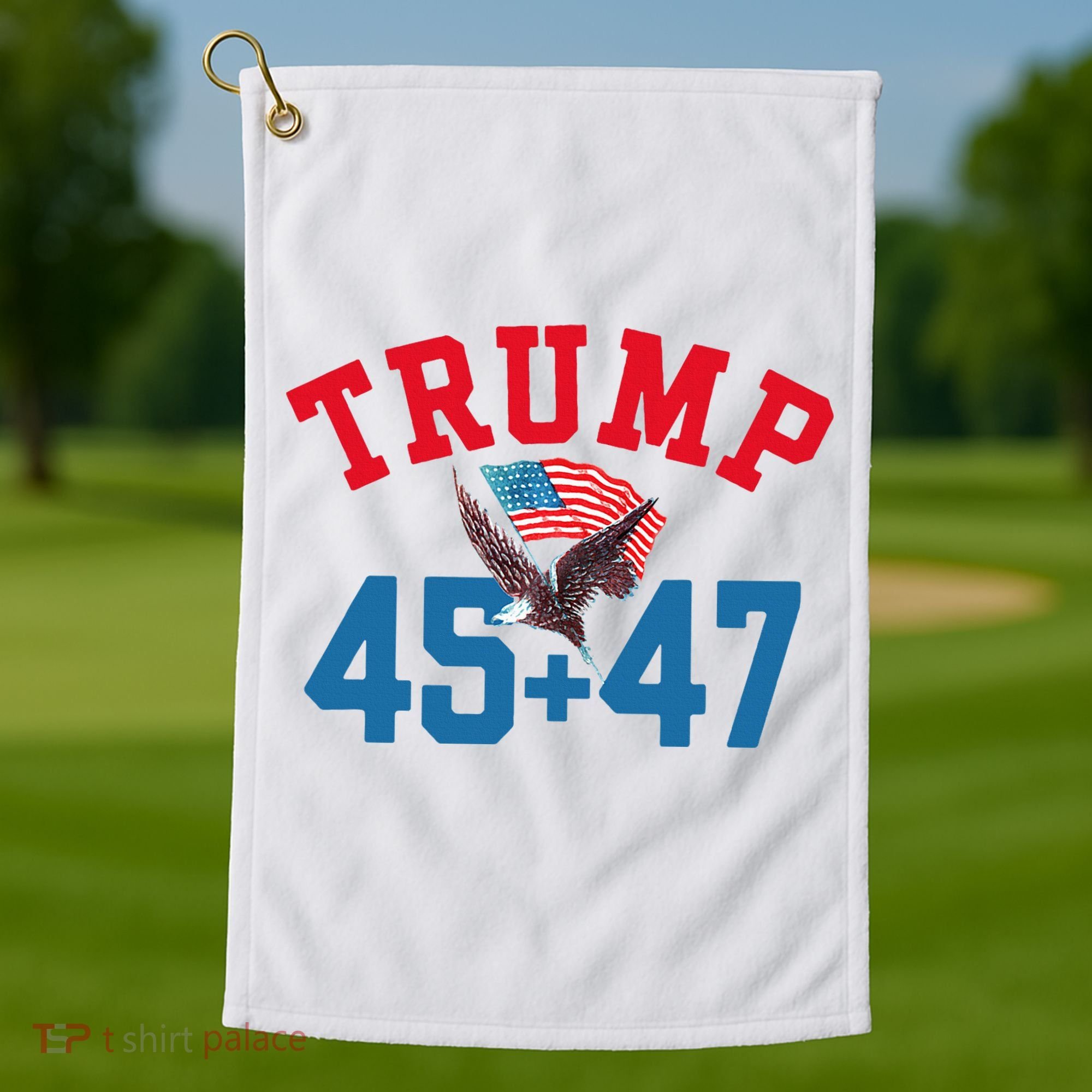 Patriotic Trump 45 And 47 Victory Winner Won Patriotic Flag Golf Towel