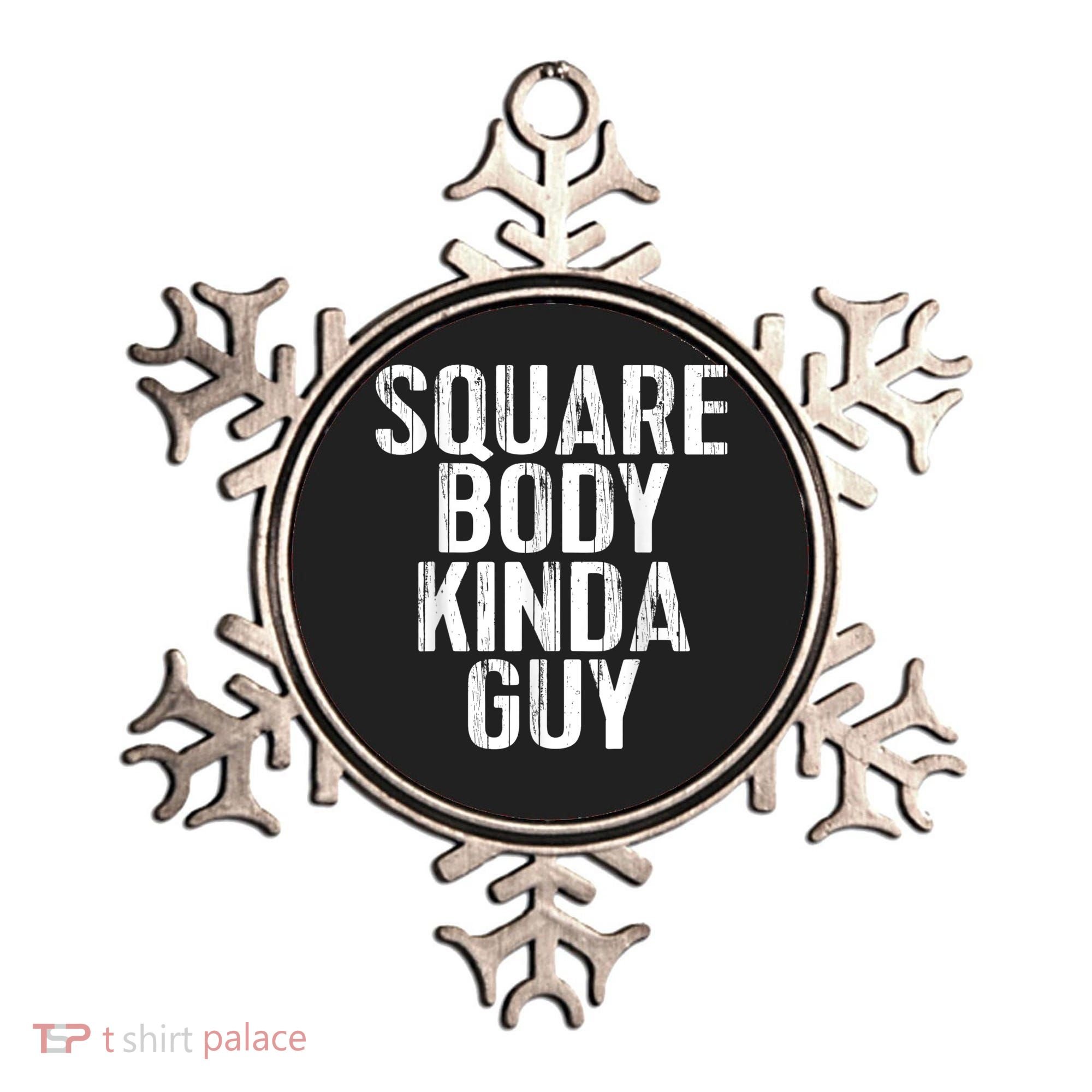 Pickup Truck Apparel Square Body Kinda Guy Classic Truck Ornament