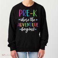 Pre-K Teacher Adventure Begins First Day Preschool Teachers Women's Sweatshirt thumb 0