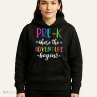 Pre-K Teacher Adventure Begins First Day Preschool Teachers Hoodie thumb 5