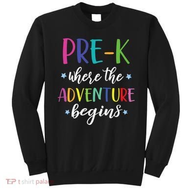 Pre-K Teacher Adventure Begins First Day Preschool Teachers Sweatshirt