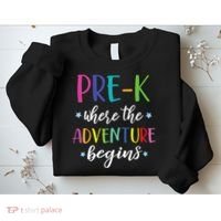 Pre-K Teacher Adventure Begins First Day Preschool Teachers Sweatshirt thumb 2