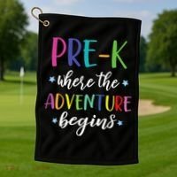 Pre-K Teacher Adventure Begins First Day Preschool Teachers Golf Towel thumb 1
