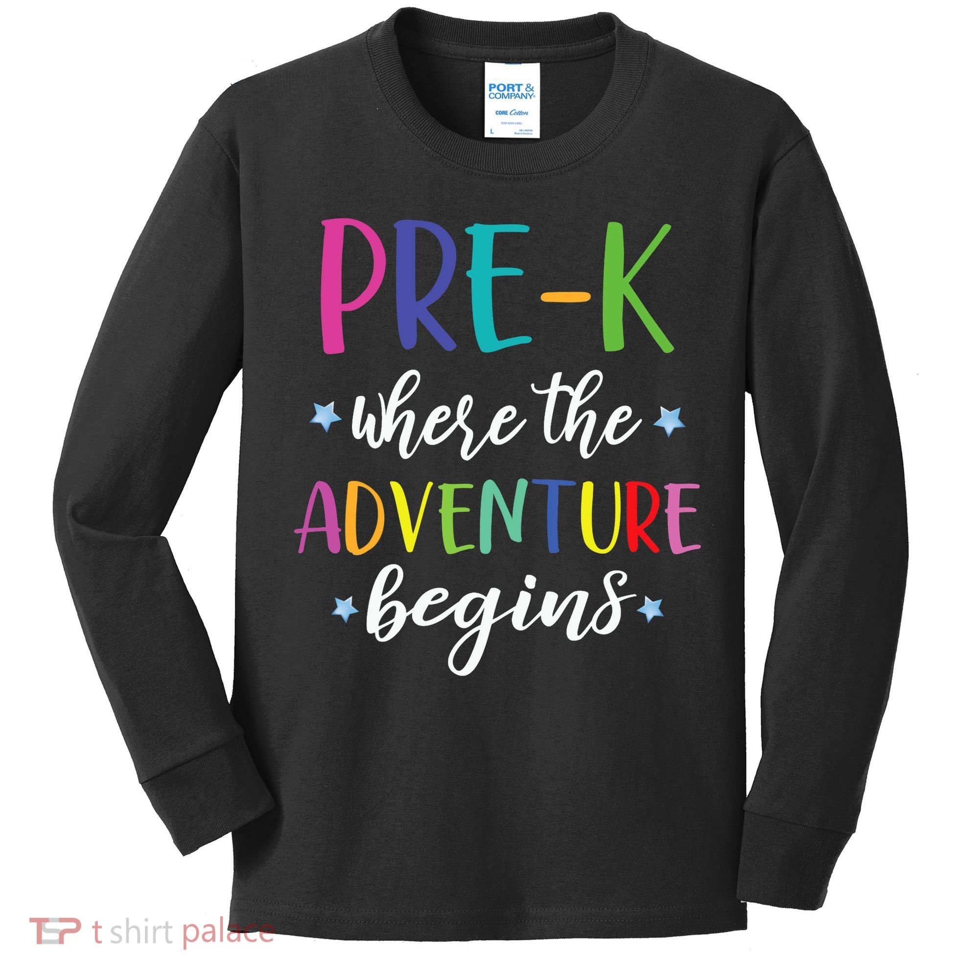 Pre-K Teacher Adventure Begins First Day Preschool Teachers Kids Long Sleeve Shirt