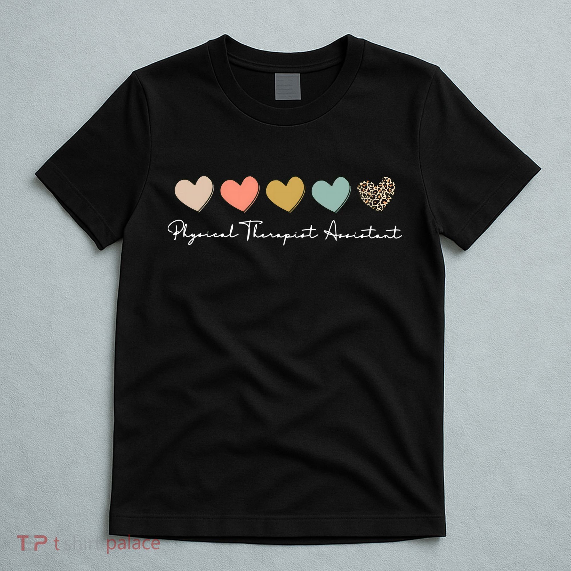 Physical Therapist Assistant PTA Physical Therapy Assistant T-Shirt