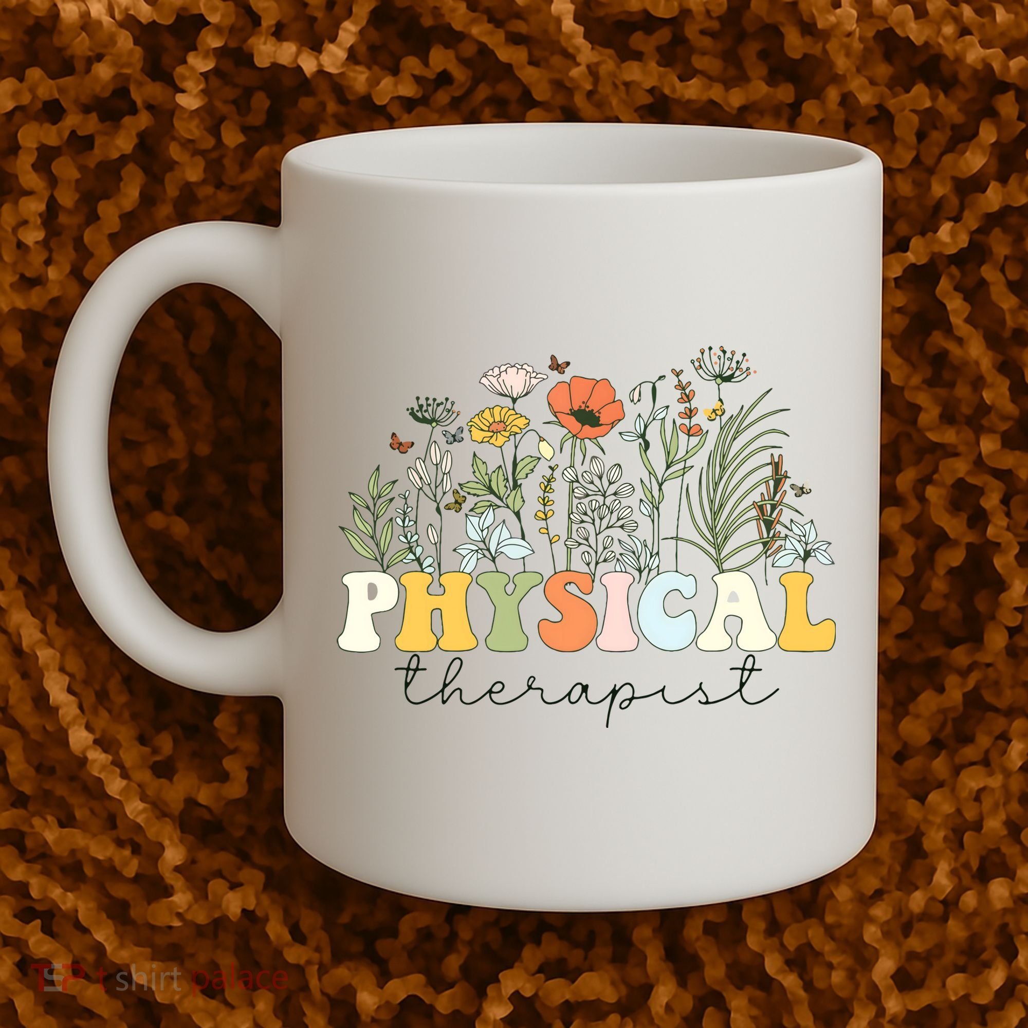 Physical Therapist Assistant Therapy PT Month Coffee Mug