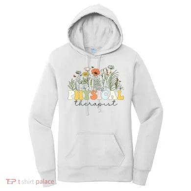 Physical Therapist Assistant Therapy PT Month Women's Hoodie