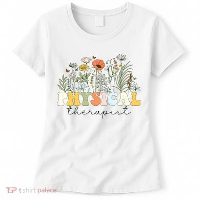 Physical Therapist Assistant Therapy PT Month Women's T-Shirt