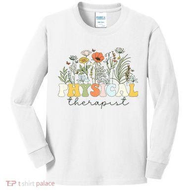 Physical Therapist Assistant Therapy PT Month Kids Long Sleeve Shirt