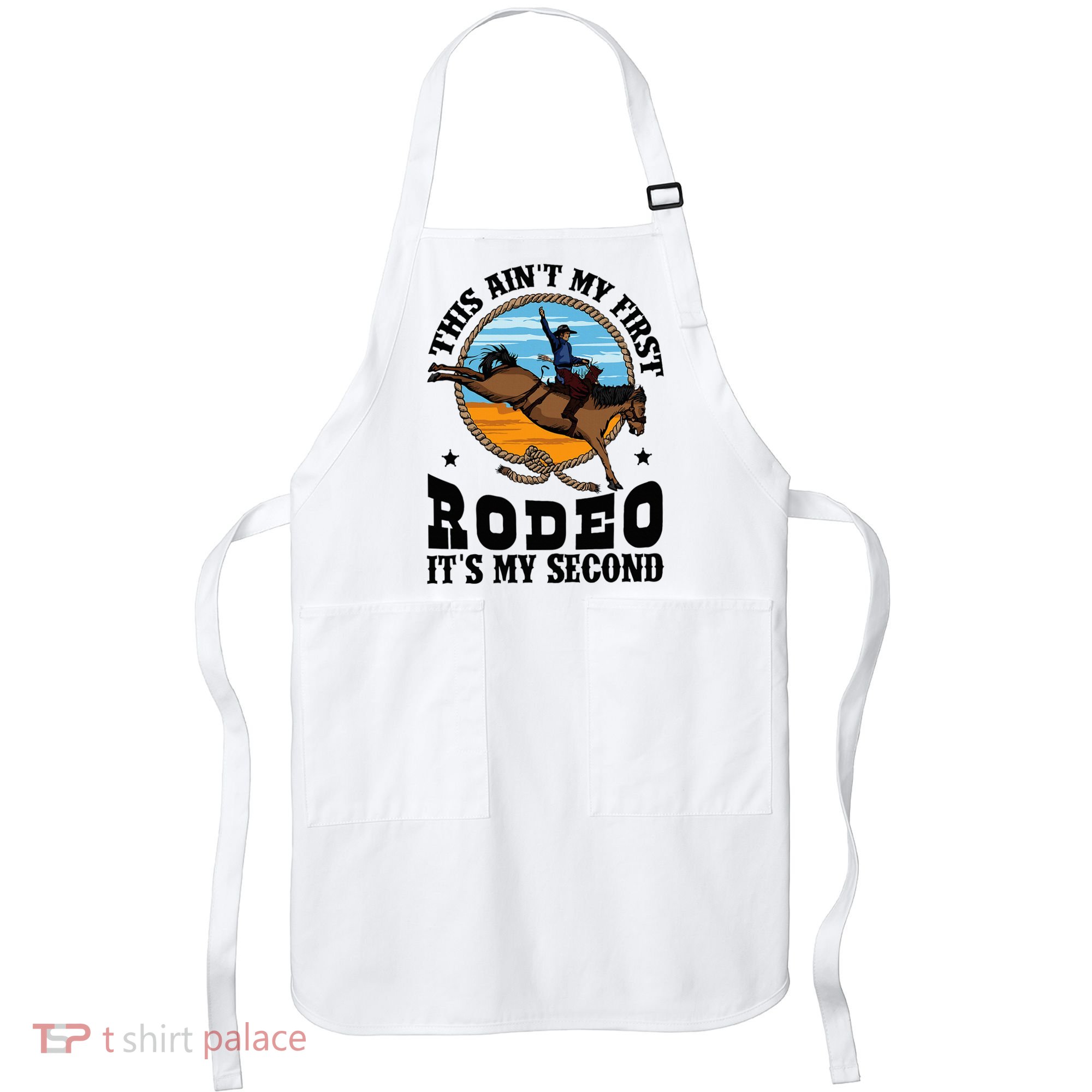 Party This AinT My First Rodeo ItS My Second Apron