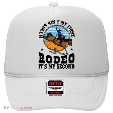 Party This AinT My First Rodeo ItS My Second Hat