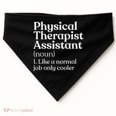 Physical Therapist Assistant Definition Physical Therapy USA-Made Doggie Bandana