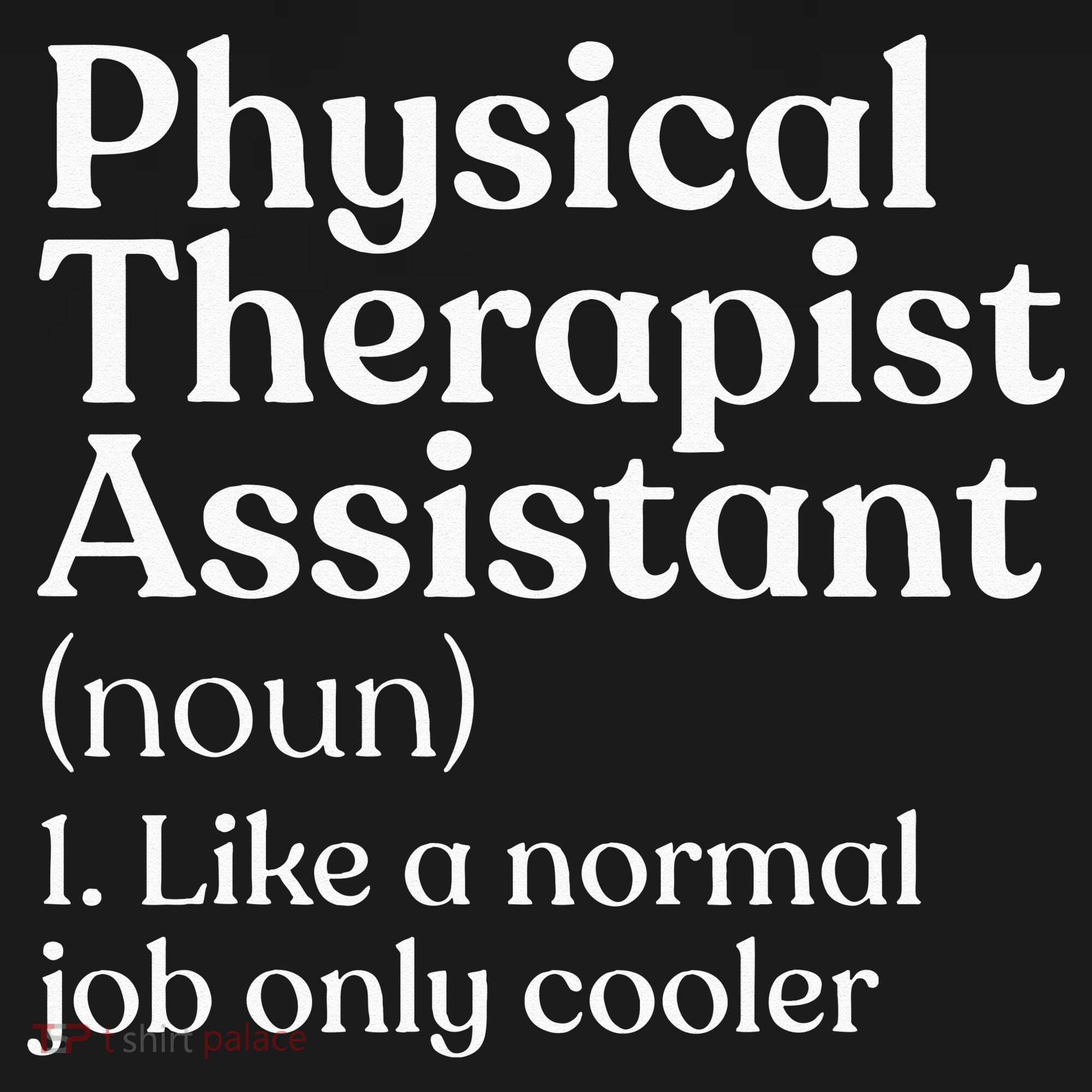 Physical Therapist Assistant Definition Physical Therapy Long Sleeve Shirt
