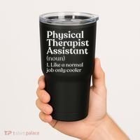 Physical Therapist Assistant Definition Physical Therapy Tumbler thumb 2