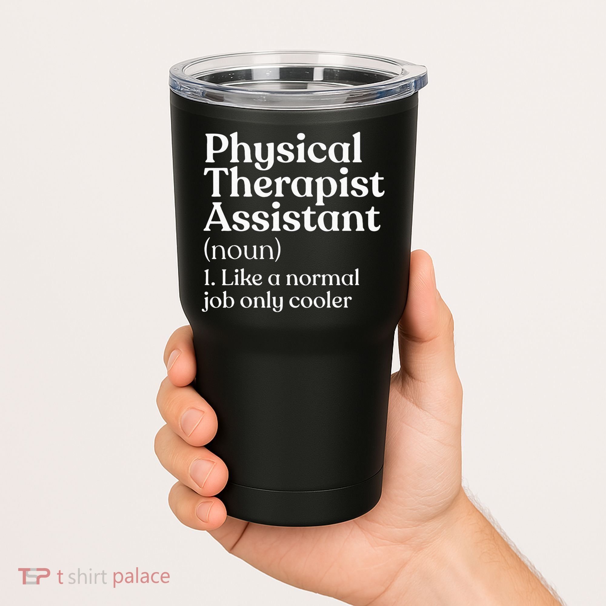 Physical Therapist Assistant Definition Physical Therapy Tumbler