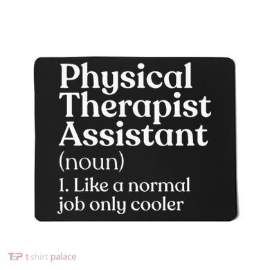 Physical Therapist Assistant Definition Physical Therapy Mousepad