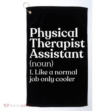 Physical Therapist Assistant Definition Physical Therapy Golf Towel
