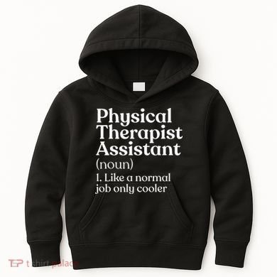 Physical Therapist Assistant Definition Physical Therapy Kids Hoodie